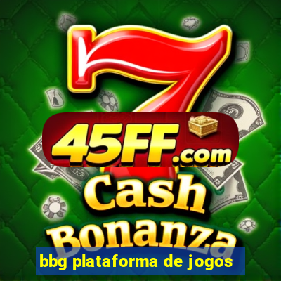 bbg plataforma de jogos